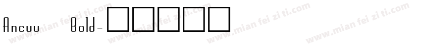 Ancuu Bold字体转换